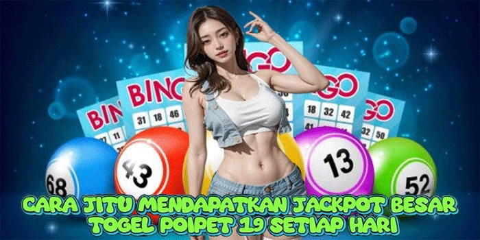 Cara Jitu Mendapatkan Jackpot Besar Togel Poipet 19 Setiap Hari